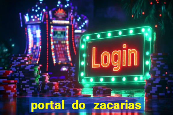 portal do zacarias mais 18
