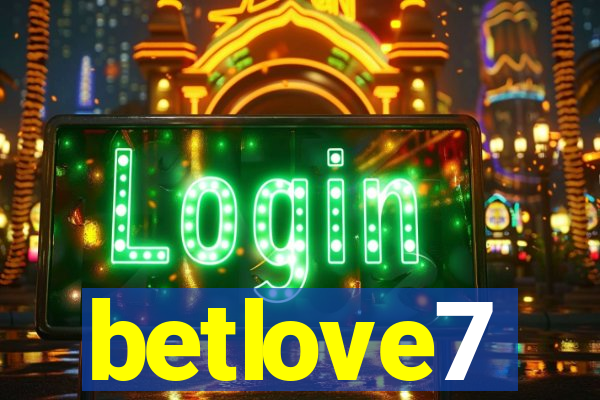 betlove7
