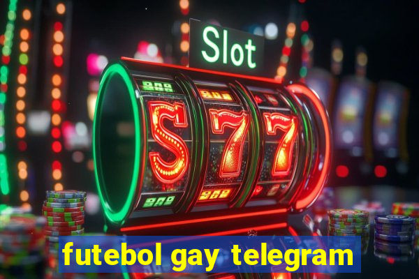 futebol gay telegram