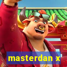 masterdan x