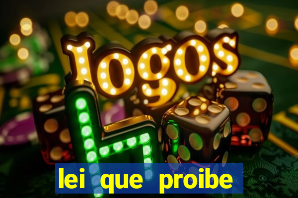 lei que proibe baralho na escola