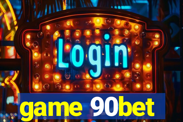 game 90bet
