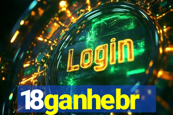 18ganhebr