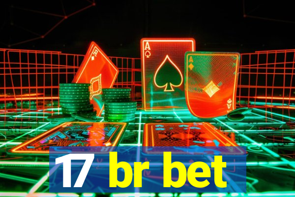 17 br bet