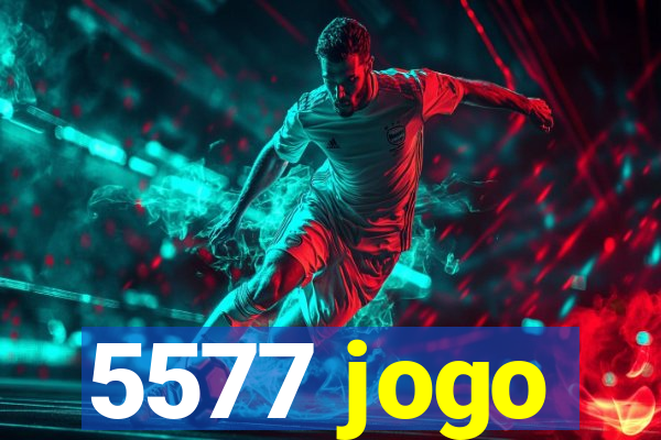 5577 jogo