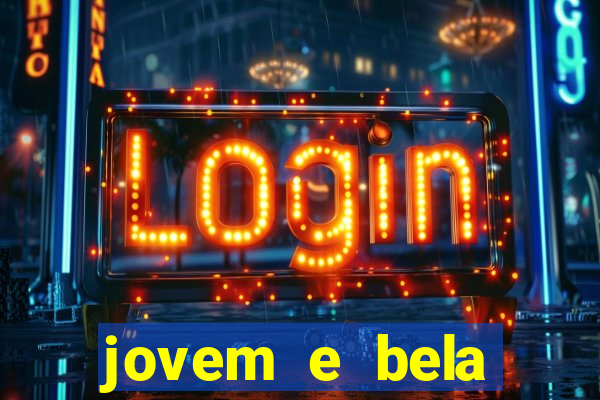 jovem e bela dublado download