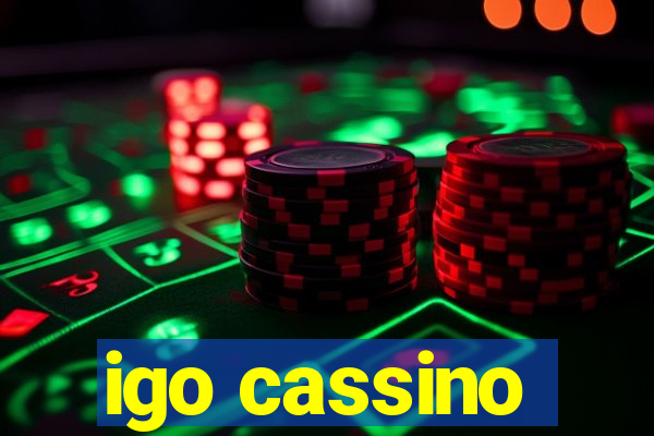 igo cassino
