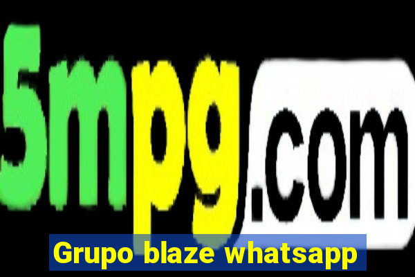 Grupo blaze whatsapp