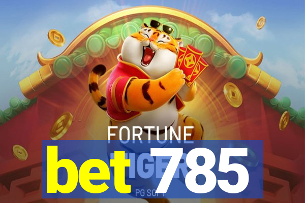 bet 785
