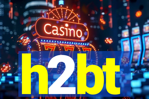 h2bt