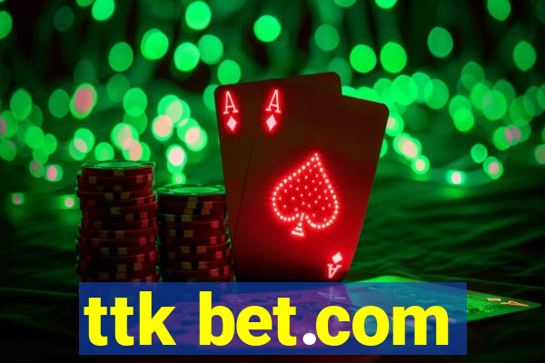 ttk bet.com