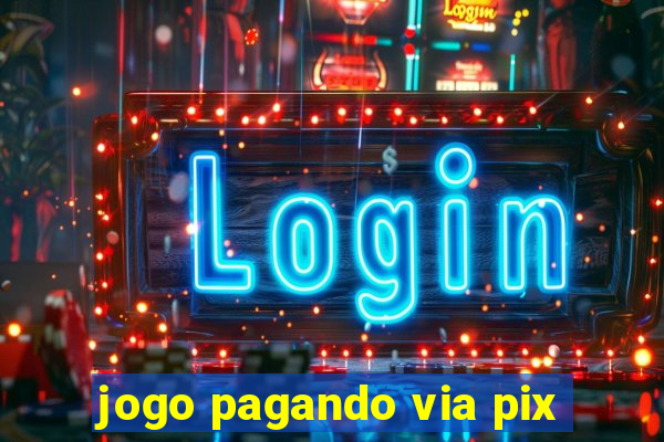 jogo pagando via pix