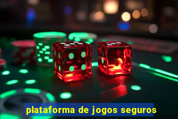plataforma de jogos seguros