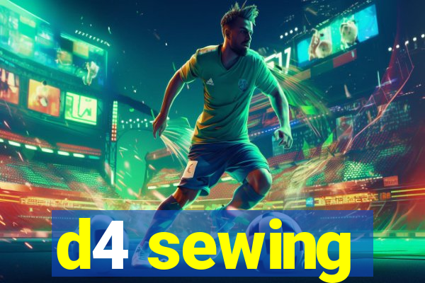 d4 sewing