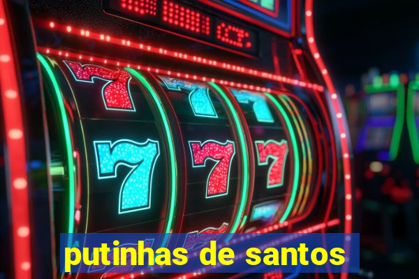 putinhas de santos