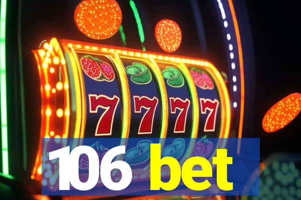 106 bet