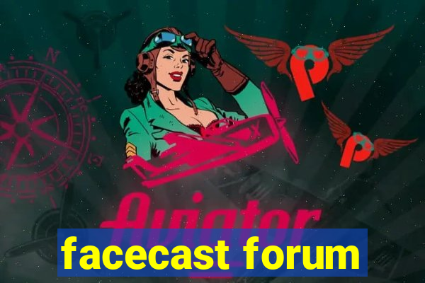 facecast forum