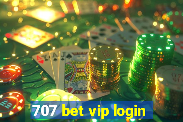 707 bet vip login
