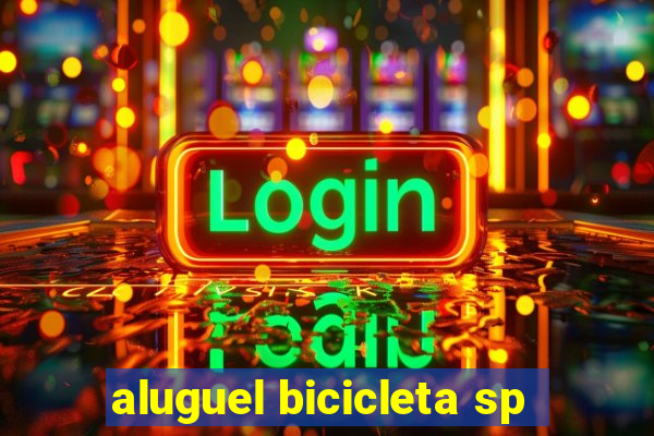 aluguel bicicleta sp