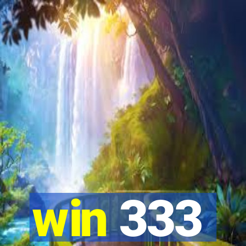 win 333