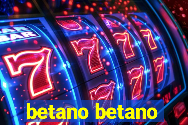 betano betano