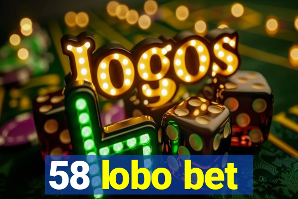 58 lobo bet