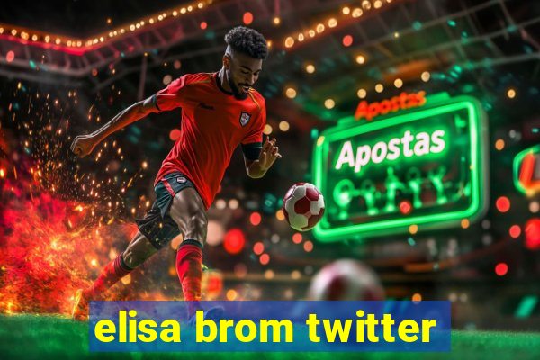 elisa brom twitter