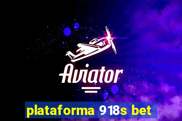 plataforma 918s bet