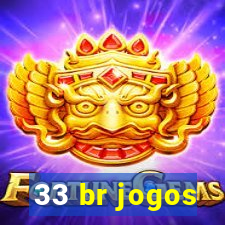 33 br jogos