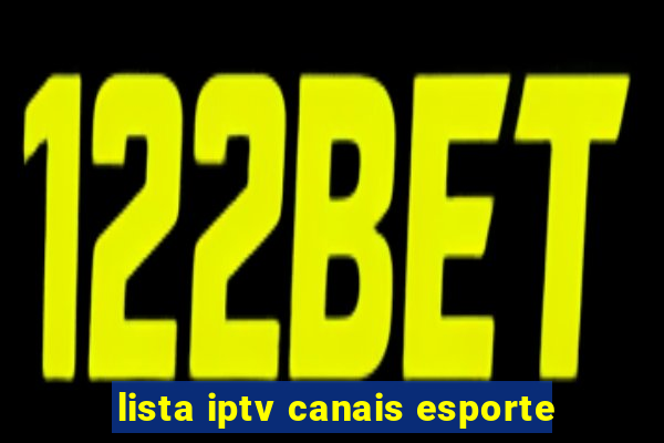 lista iptv canais esporte