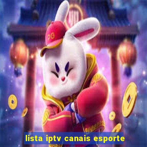 lista iptv canais esporte