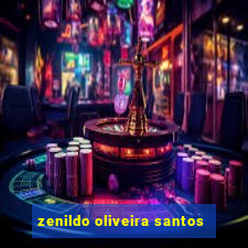 zenildo oliveira santos