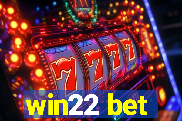 win22 bet