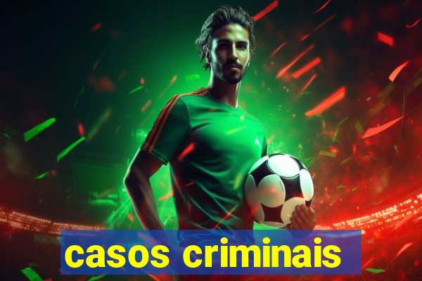 casos criminais