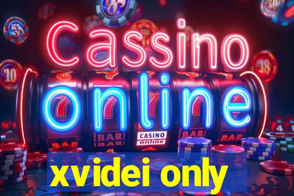xvidei only