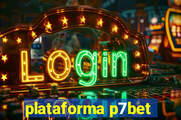 plataforma p7bet