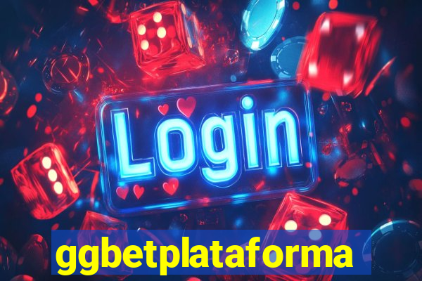 ggbetplataforma