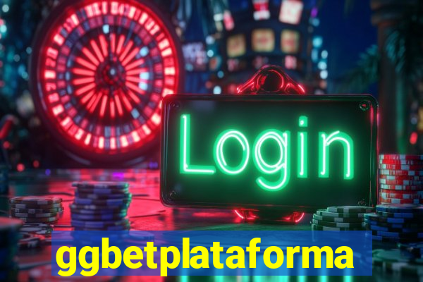 ggbetplataforma