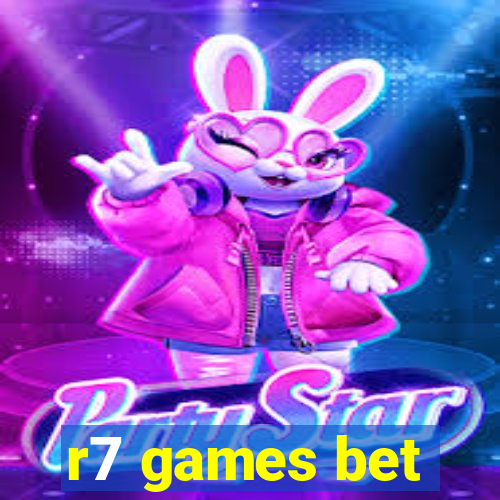 r7 games bet