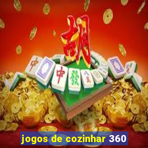jogos de cozinhar 360