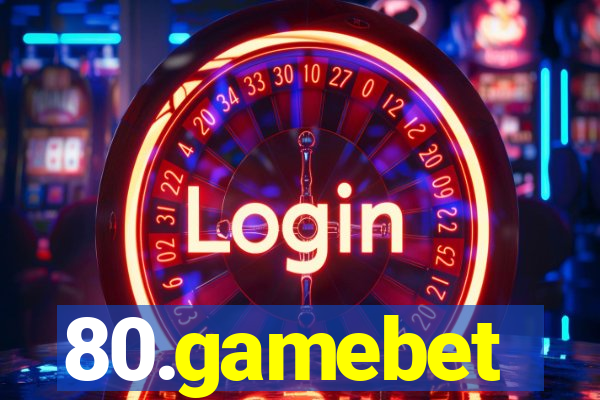 80.gamebet