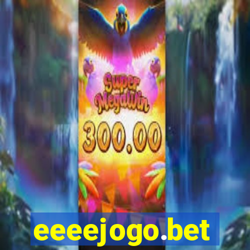eeeejogo.bet