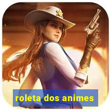 roleta dos animes