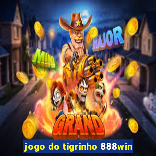 jogo do tigrinho 888win