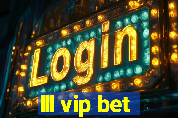 lll vip bet