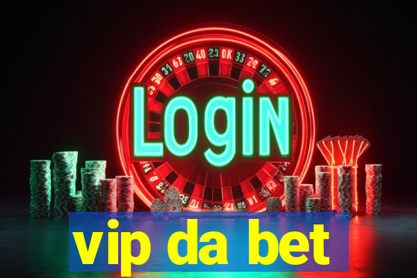 vip da bet