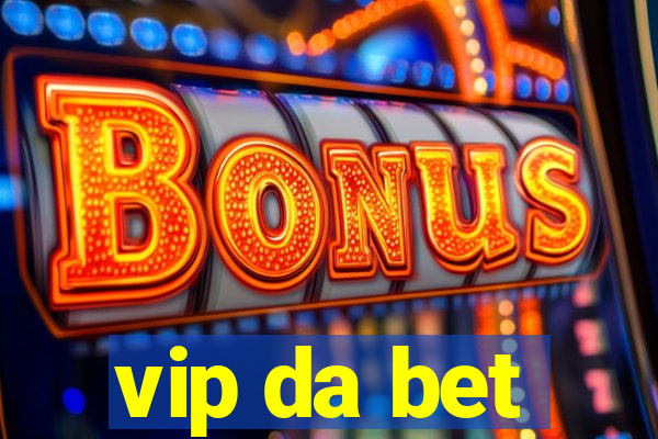vip da bet