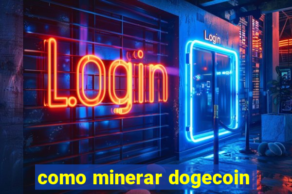 como minerar dogecoin