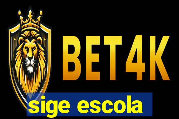 sige escola