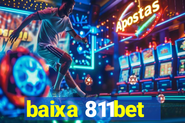 baixa 811bet